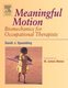 Meaningful Motion - Biomechanics for Occupational Therapists (Paperback): Sandi Spaulding