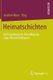 Heimatschichten - Anthropologische Grundlegung eines Weltverhaltnisses (German, Hardcover, 2013 ed.): Joachim Klose