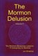 The Mormon Delusion. Volume 4. The Mormon Missionary Lessons - A Conspiracy to Deceive. (Hardcover): Jim Whitefield