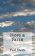 Hope & Faith (Paperback): Dr Paul T Sheets Jr