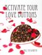 Activate Your Love Buttons (Paperback): President/owner William McGowan