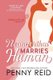 Neanderthal Marries Human - A Smarter Romance (Paperback): Penny Reid