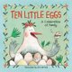Ten Little Eggs - A Celebration of Family (Hardcover): Jess Mikhail
