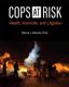 Cops at Risk - Health, Homicide, and Litigation (Paperback): Dennis J Stevens