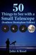 50 Things to See with a Small Telescope (Southern Hemisphere Edition) (Paperback): John Read