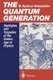 The Quantum Generation - Highlights and Tragedies of the Golden Age of Physics (Paperback, Softcover reprint of the original...