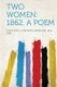 Two Women - 1862. a Poem (Paperback): Woolson Constance Fenimore 1840-1894