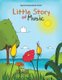 Little Story of Music (Paperback): Nijole Kavaliauskaite Hunter