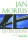 Destinations - Essays from `Rolling Stone' (Paperback, Rev Ed): Jan Morris