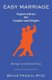 Easy Marriage - Expert Advice for Couples and Singles (Paperback): Ph D Bruce Friedin