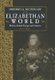 Historical Dictionary of the Elizabethan World - Britain, Ireland, Europe and America (Hardcover): John Wagner