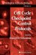 Cell Cycle Checkpoint Control Protocols (Paperback, Softcover reprint of hardcover 1st ed. 2004): Howard B. Lieberman