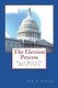 The Election Process - All the Details You Never Knew You Wanted to Know (Paperback): Sam B Turner