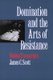 Domination and the Arts of Resistance - Hidden Transcripts (Paperback, New Ed): James C. Scott