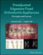 Preadjusted Edgewise Fixed Orthodontic Appliances - Principles and Practice (Hardcover): FB Naini