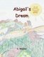 Abigail's Dream (Paperback): Carl Wacker