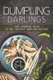 Dumpling Darlings - Your Cookbook Guide to the Tastiest Dumpling Recipes (Paperback): Daniel Humphreys