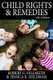 Child Rights & Remedies - How the Us Legal System Affects Children (Paperback, 4th Enlarged ed.): Robert C Fellmeth, Jessica K...