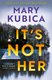 It's Not Her (Paperback): Mary Kubica