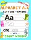 Alphabet A-Z Letters Tracing Practice! with sight words - Handwriting Workbook and Practice for kids Age 3+, Letter Tracing...