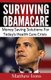 Surviving ObamaCare - Money Saving Solutions For Today's Healthcare Crisis (Paperback): Matthew Irons