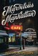 Marvelous Manhattan - Stories of the Restaurants, Bars, and Shops That Make This City Special (Hardcover): Reggie Nadelson