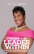Finding the Leader Within - 16 Ways Women in Leadership Can Balance Work & Home (Paperback): Joi Grant