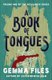 A Book of Tongues (Paperback): Gemma Files