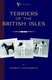 Terriers - An Illustrated Guide (a Vintage Dog Books Breed Classic) (Hardcover): Darley Matheson