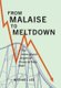 From Malaise to Meltdown - The International Origins of Financial Folly, 1844- (Hardcover): Michael Lee