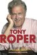 I'll No Tell You Again - My Autobiography (Hardcover): Tony Roper