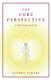 The Core Perspective - A Still Point of View (Paperback): Sandra Zaruba