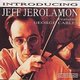 Various Artists - Introducing Jeff Jerolamon (CD): Jeff Jerolamon, Javier Colina, George Cables, Fernando Brunet
