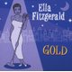 Ella Fitzgerald - Gold - All Her Greatest Hits (CD): Ella Fitzgerald