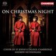 Various Artists - On Christmas Night (SACD super audio format, CD): Choir Of St. John's College Cambridge, Andrew...