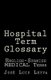 Hospital Term Glossary - English-Spanish Medical Terms (Paperback): Jose Luis Leyva