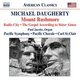 Various Artists - Michael Daugherty: Mount Rushmore (CD): Michael Daugherty, Carl St Clair, Paul Jacobs, Pacific Chorale,...