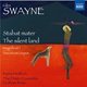 Various Artists - Giles Swayne: Stabat Mater/The Silent Land/Magnificat I/... (CD): Giles Swayne, Sophie Bevan, Kate...