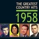 The Greatest Country Hits of 1958 (CD): Various Artists