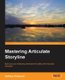 Mastering Articulate Storyline (Paperback): Ashley Chiasson
