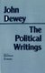Dewey: The Political Writings (Hardcover): John Dewey