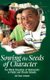 Sowing the Seeds of Character - The Moral Education of Adolescents in Public and Private Schools (Hardcover): Judd Kruger...