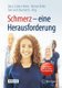 Schmerz - eine Herausforderung - Ein Ratgeber fur Betroffene und Angehoerige (German, Paperback, 3., vollst. akt. u. erw. Aufl....