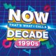 Now Thats What I Call Decades 1990s (CD): Various Artists
