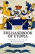 The Handbook of Utopia (Paperback): Michael Herlache