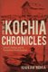 The Kochia Chronicles - Systemic Challenges and the Foundations of Social Innovation (Paperback): Khanjan Mehta