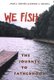 We Fish - The Journey to Fatherhood (Paperback, New edition): Jack L. Daniel, Omari C. Daniel