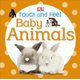 Touch and Feel Baby Animals (Board book): Dk