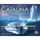 80 Years, a Tribute to the Pby Catalina - The Ultimate Color Photo Album of the Best Flying Boat Ever Made (Hardcover): Hans...