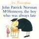 John Patrick Norman McHennessy - The Boy Who Was Always Late (Paperback, Reissue): John Burningham